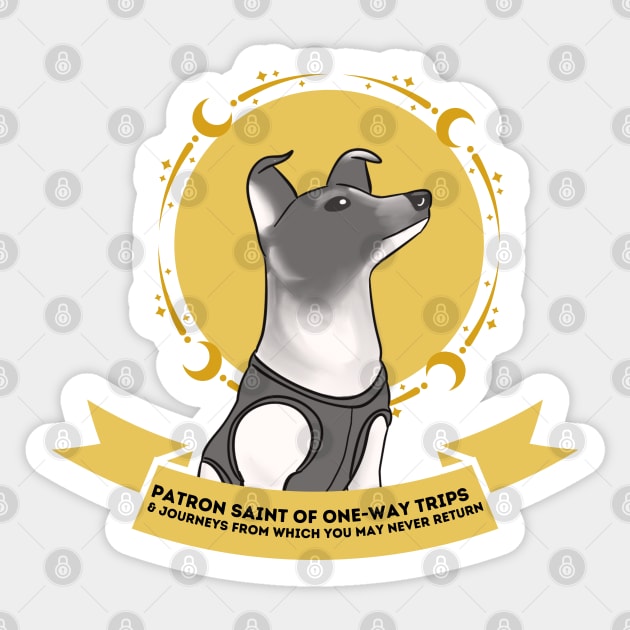 laika patron saint of one way trips Laika Sticker TeePublic